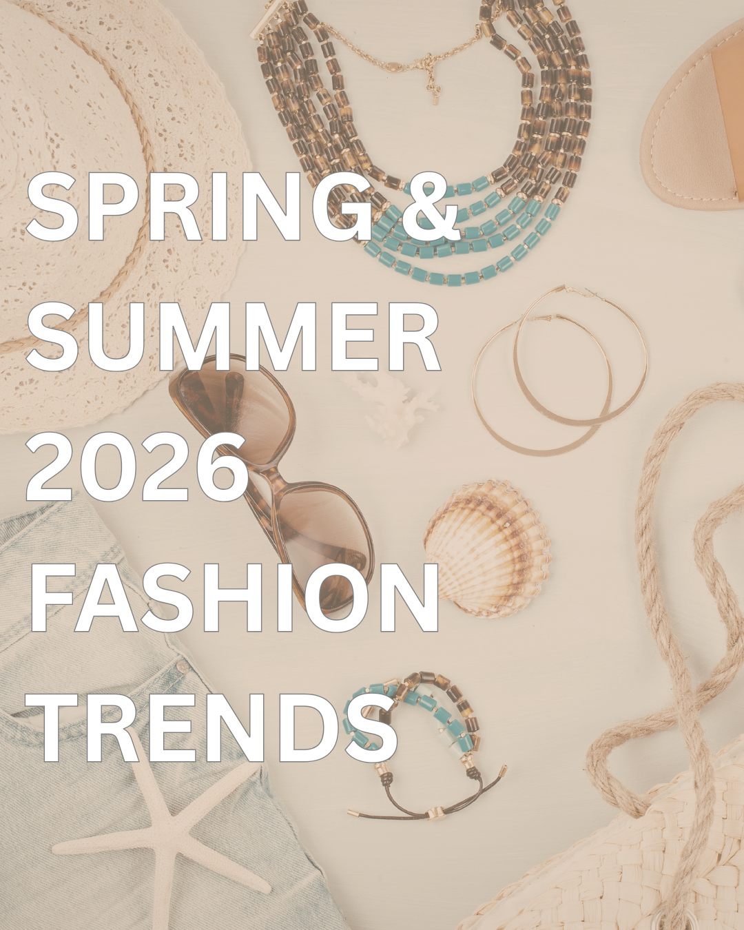Spring & Summer 2026 Fashion Trends